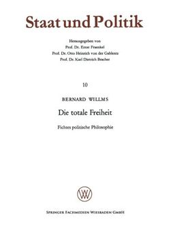 portada Die totale Freiheit: Fichtes politische Philosophie (Staat und Politik) (German Edition)