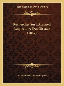 portada Recherches Sur L'Appareil Respiratoire Des Oiseaux (1847) (in French)