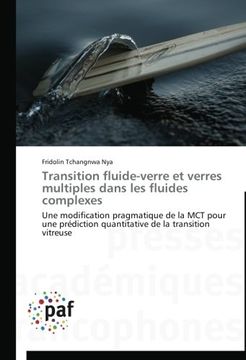 portada Transition fluide-verre et verres multiples dans les fluides complexes: Une modification pragmatique de la MCT pour une prédiction quantitative de la transition vitreuse
