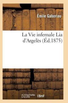 portada La Vie Infernale Lia d'Argelès (en Francés)