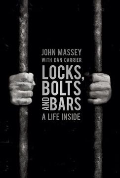 portada Locks, Bolts and Bars: A Life Inside (in English)