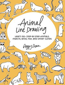 portada Animal Line Drawing: Learn 150+ Step-By-Step Animals, Insects, Birds, Fish, and Other Cuties (en Inglés)