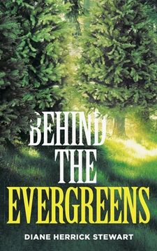 portada Behind the Evergreens (en Inglés)