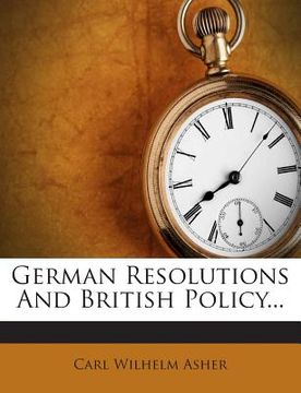 portada German Resolutions and British Policy... (en Inglés)