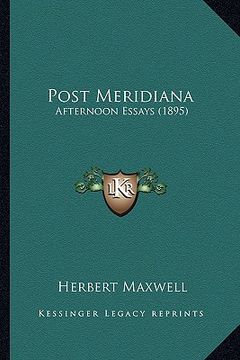 portada post meridiana: afternoon essays (1895)