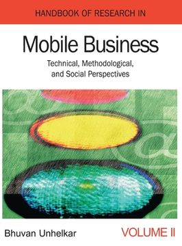 portada Handbook of Research in Mobile Business: Technical, Methodological, and Social Perspectives (1st Edition) (Volume 2) (en Inglés)