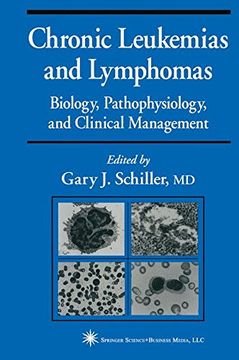 portada Chronic Leukemias and Lymphomas: "Biology, Pathophysiology, And Clinical Management" (Current Clinical Oncology)