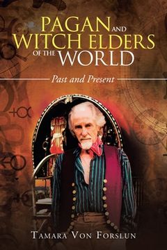portada Pagan and Witch Elders of the World: Past and Present (en Inglés)