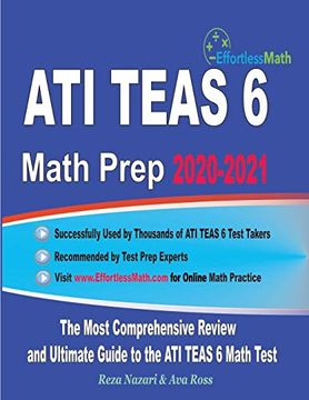 portada Ati Teas 6 Math Prep 2020-2021: The Most Comprehensive Review and Ultimate Guide to the ati Teas 6 Math Test (en Inglés)