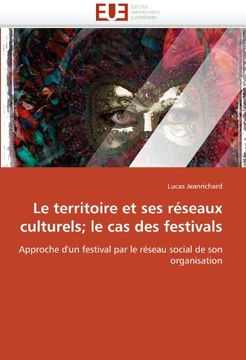 portada Le Territoire Et Ses Reseaux Culturels; Le Cas Des Festivals