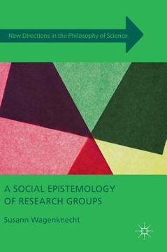 portada A Social Epistemology of Research Groups (en Inglés)