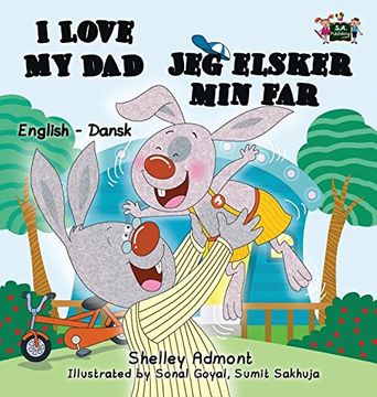 portada I Love my Dad: English Danish Bilingual Edition (English Danish Bilingual Collection) (en Danés)