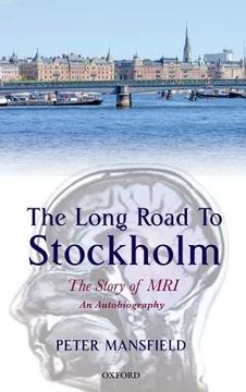 portada the long road to stockholm: the story of magnetic resonance imaging - an autobiography (en Inglés)