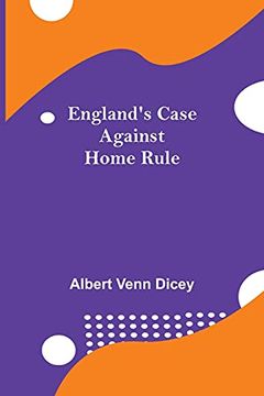 portada England'S Case Against Home Rule 