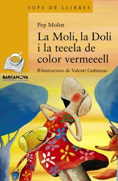 portada La Moli, La Doli I La Teeela De Color Vermeeell (Llibres Infantils I Juvenils - Sopa De Llibres. Sèrie Groga) (in Catalá)