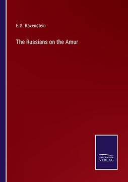 portada The Russians on the Amur (in English)