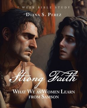 portada Strong Faith: What We as Women Learn from Samson (en Inglés)