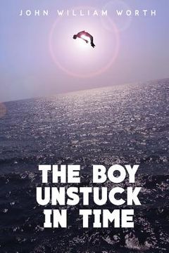 portada The Boy Unstuck In Time (en Inglés)