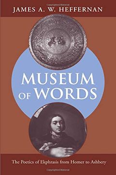 portada Museum of Words: The Poetics of Ekphrasis From Homer to Ashbery (in English)