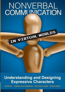 portada Nonverbal Communication in Virtual Worlds: Understanding and Designing Expressive Characters (en Inglés)