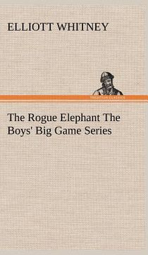 portada the rogue elephant the boys' big game series (en Inglés)