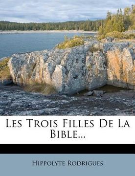 portada Les Trois Filles de La Bible... (in French)