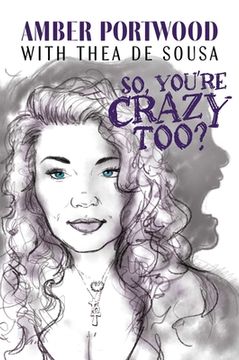 portada So, You're Crazy Too? (en Inglés)