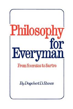 portada philosophy for everyman from socrates to sartre (en Inglés)