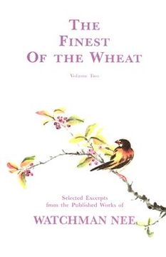 portada the finest of the wheat: selected excerpts from the published works of watchman nee