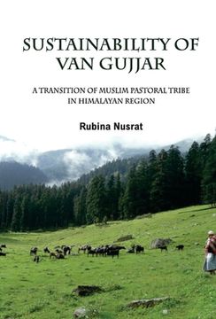 portada Sustainability of Van Gujjar: A Transition of Muslim Postoral Tribe in Himalayan Region (in English)