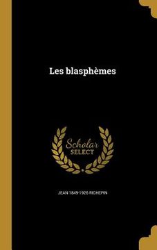 portada Les blasphèmes (in French)