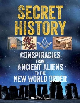 portada Secret History: Conspiracies from Ancient Aliens to the New World Order (in English)