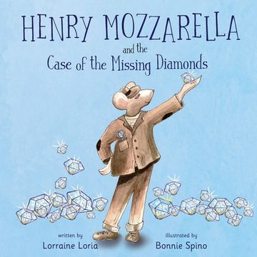 portada Henry Mozzarella and the Case of the Missing Diamonds (in English)