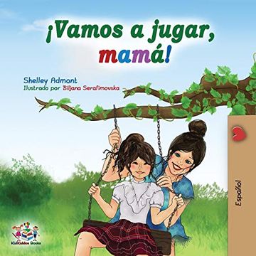 portada Vamos a Jugar, Mamá!  Let's Play, Mom! - Spanish Edition (Spanish Bedtime Collection)