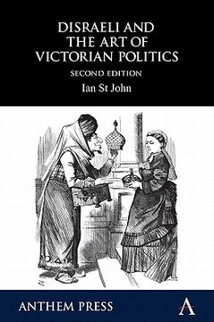 portada disraeli and the art of victorian politics