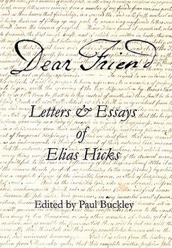 portada dear friend: letters and essays of elias hicks (en Inglés)