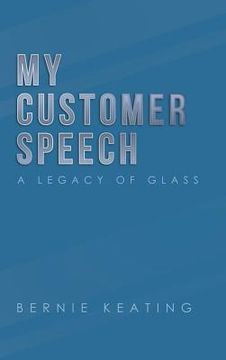 portada My Customer Speech: A Legacy of Glass