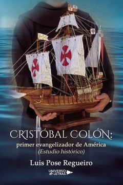 portada Cristóbal Colón: Primer Evangelizador de América: Estudio Histórico (in Spanish)