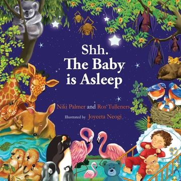 portada Shh. The Baby is Asleep: Your favourite baby animals bedtime story. (en Inglés)