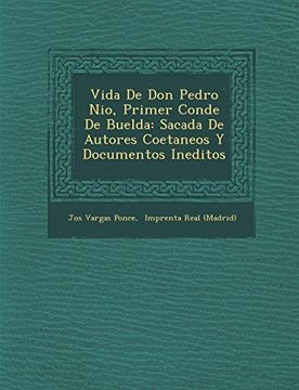 portada Vida de don Pedro Nio, Primer Conde de Buelda: Sacada de Autores Coetaneos y Documentos Ineditos