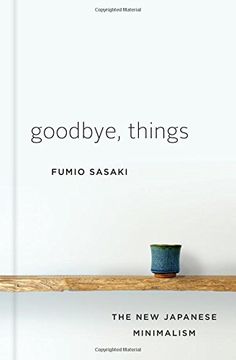 portada Goodbye, Things: The new Japanese Minimalism 
