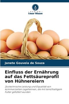 portada Einfluss der Ernährung auf das Fettsäureprofil von Hühnereiern (en Alemán)