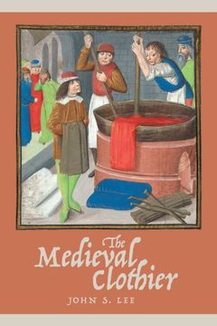 portada The Medieval Clothier (Working in the Middle Ages, 1) 