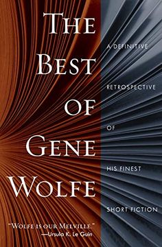portada The Best of Gene Wolfe: A Definitive Retrospective of his Finest Short Fiction (in English)