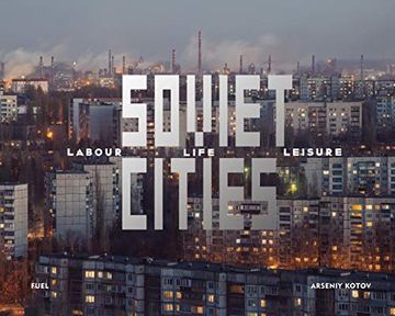 portada Soviet Cities: Labour, Life & Leisure