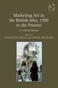 portada marketing art in the british isles, 1700 to the present: a cultural history (en Inglés)