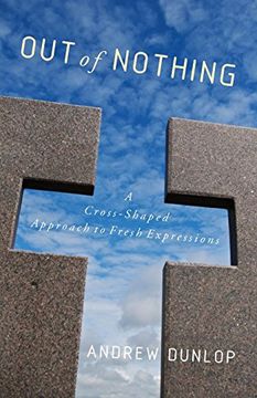 portada Out of Nothing: A Cross-Shaped Approach to Fresh Expressions 