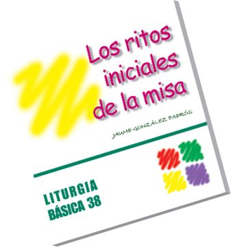 portada los ritos iniciales de la misa (in Spanish)