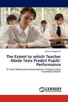 portada the extent to which teacher -made tests predict pupils' performance (in English)