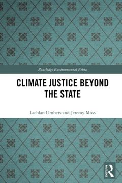 portada Climate Justice Beyond the State (Routledge Environmental Ethics) (en Inglés)